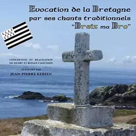 Couverture du produit · Evocation de la Bretagne par Ses Chants Traditionnels - "Breiz Ma Bro"