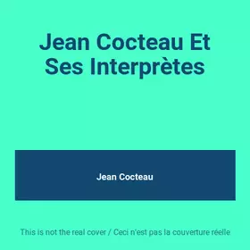 Couverture du produit · Jean Cocteau Et Ses Interprètes