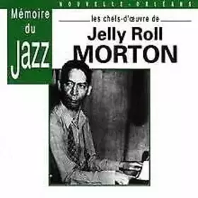 Couverture du produit · Les Chefs D'oeuvre De Jelly Roll Morton