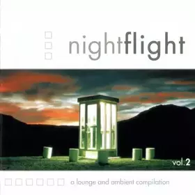 Couverture du produit · Nightflight Vol. 2 (A Lounge And Ambient Compilation)