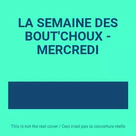 Couverture du produit · LA SEMAINE DES BOUT'CHOUX - MERCREDI