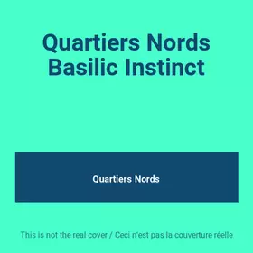 Couverture du produit · Quartiers Nords Basilic Instinct
