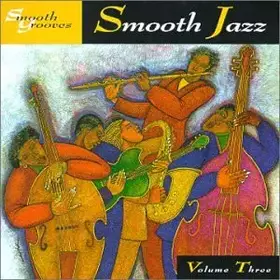 Couverture du produit · Smooth Grooves - Smooth Jazz Volume Three