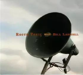Couverture du produit · Roots Tonic Meets Bill Laswell