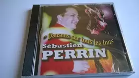 Couverture du produit · SEBASTIEN PERRIN - DANSONS SUR TOUS LES TONS