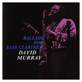 Couverture du produit · Ballads For Bass Clarinet