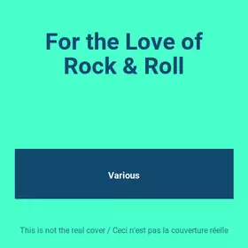 Couverture du produit · For the Love of Rock & Roll
