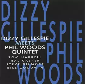 Couverture du produit · Dizzy Gillespie Meets Phil Woods Quintet