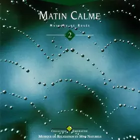 Couverture du produit · Matin Calme - Musique De Rosée
