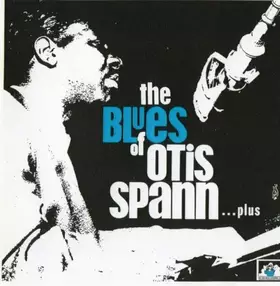 Couverture du produit · The Blues Of Otis Spann...Plus