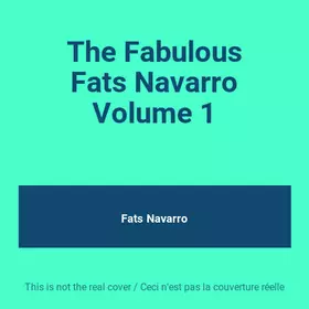 Couverture du produit · The Fabulous Fats Navarro Volume 1