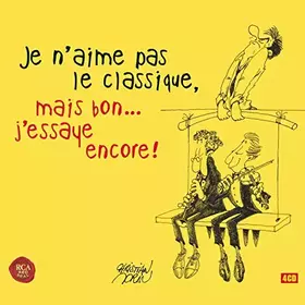Couverture du produit · Je N'Aime Pas le Classique, Mais Bon... J'Essaye Encore !