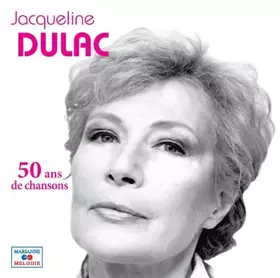 Couverture du produit · Jacqueline Dulac 50 Ans de chansons