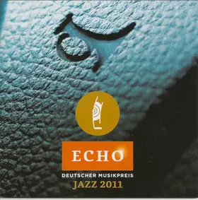 Couverture du produit · Echo - Deutscher Musikpreis Jazz 2011