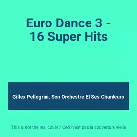Couverture du produit · Euro Dance 3 - 16 Super Hits