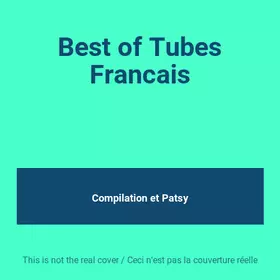 Couverture du produit · Best of Tubes Francais