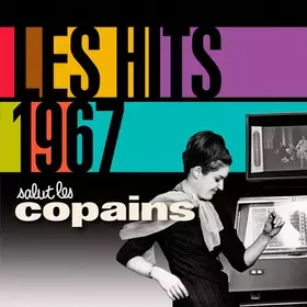 Couverture du produit · Salut Les Copains - Les Hits 1967