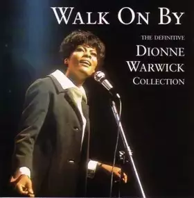Couverture du produit · Walk On By The Definitive Dionne Warwick Collection