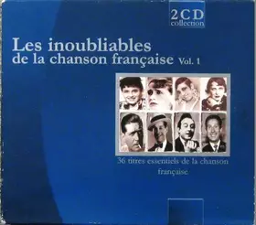 Couverture du produit · Les Inoubliables De La Chanson Française Vol. 1