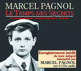 Couverture du produit · Le Temps des Secrets - Lu par Marcel Pagnol