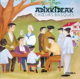 Couverture du produit · Adixkideak : Choeurs Basques