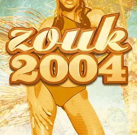 Couverture du produit · Zouk 2004 [Import]
