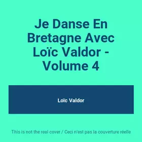 Couverture du produit · Je Danse En Bretagne Avec Loïc Valdor - Volume 4
