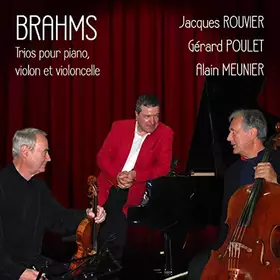 Couverture du produit · Brahms : 3 Trios pour Piano, Violon, Violoncelle