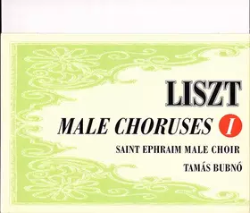 Couverture du produit · Liszt Male Choruses I