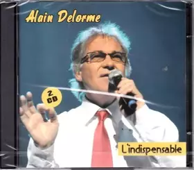 l'indispensable - Alain Delorme