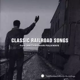 Couverture du produit · Classic Railroad Songs (From Smithsonian Folkways)