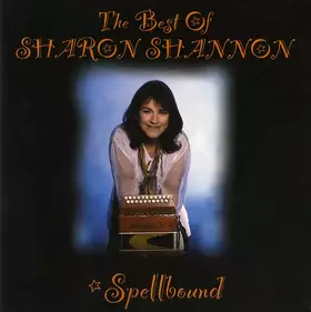 Couverture du produit · Spellbound - The Best Of Sharon Shannon