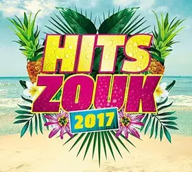 Couverture du produit · Hits Zouk 2017