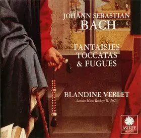 Couverture du produit · Fantaisies, Toccatas Et Fugues