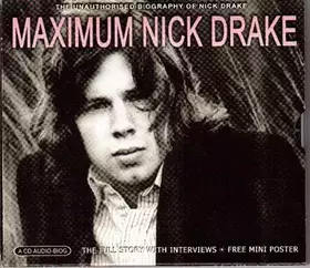 Couverture du produit · Maximum Nick Drake (The Unauthorised Biography Of Nick Drake)