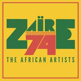 Couverture du produit · Zaire 74 The African Artists