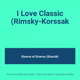 Couverture du produit · I Love Classic (Rimsky-Korssak