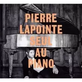 Couverture du produit · Pierre Lapointe Seul Au Piano
