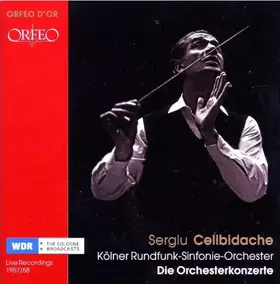 Couverture du produit · Sergiu Celibidache: The Cologne Broadcasts, 1957-1958