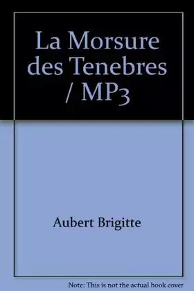Couverture du produit · La Morsure des Tenebres / MP3