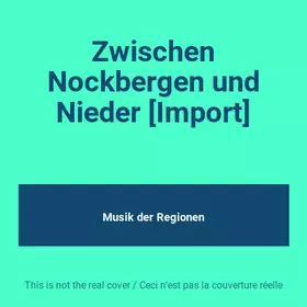 Couverture du produit · Zwischen Nockbergen und Nieder [Import]