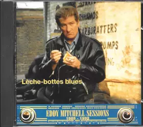 Couverture du produit · Eddy Mitchell Sessions 1989-1992 - Lèche-Bottes Blues