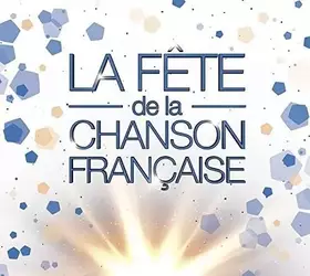 Couverture du produit · La Fete de la Chanson Française 2016