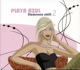 Couverture du produit · Playa Azul - Flamenco Chill 2