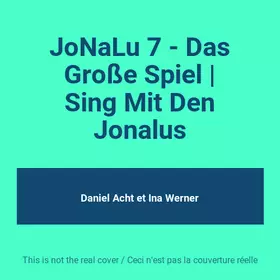 Couverture du produit · JoNaLu 7 - Das Große Spiel | Sing Mit Den Jonalus