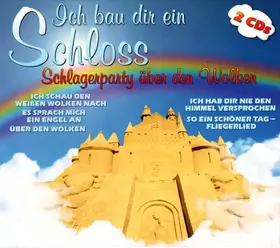 Couverture du produit · Ich Bau Dir Ein Schloss (Schlagerparty Über Den Wolken)