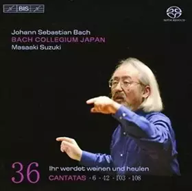 Couverture du produit · Bach : Cantates sacrées vol.36 BWV 42, 103, 108, 6