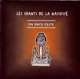 Couverture du produit · Noël : Les Chants De La Nativité en Pays Celte