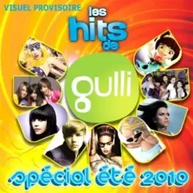 Couverture du produit · Les Hits De Gulli Spécial Eté 2010