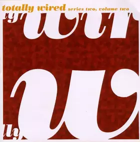 Couverture du produit · Totally Wired - Series Two, Volume Two